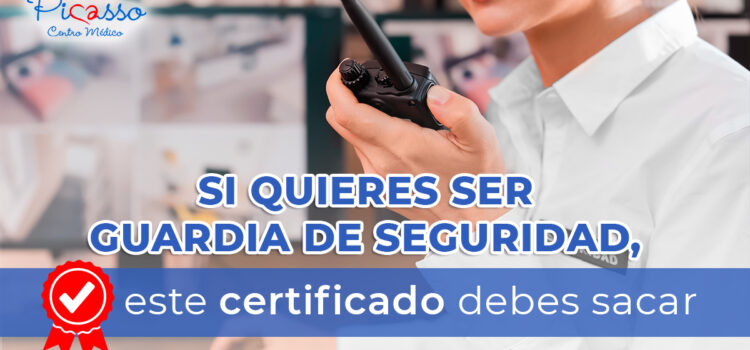 Certificado médico para ser vigilante de seguridad