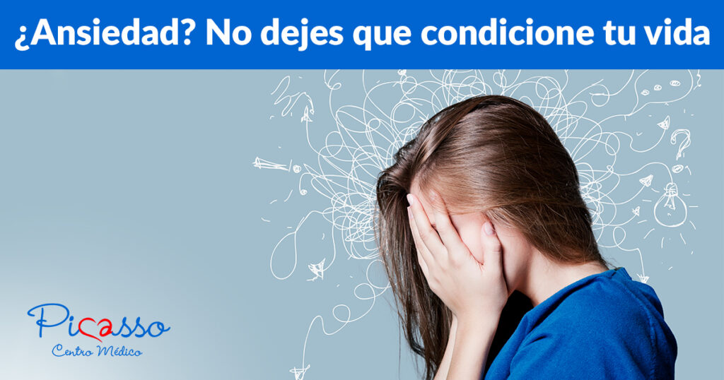 ¿Ansiedad? No dejes que condicione tu vida