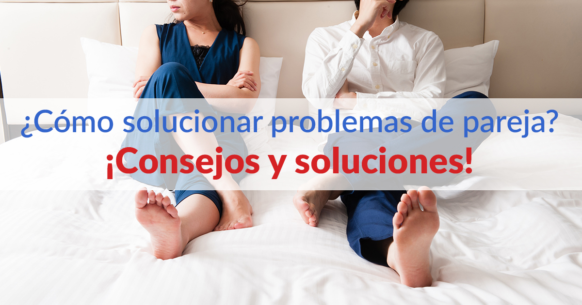 Pasos para solucionar los problemas de pareja - Blog Picasso Centro Médico